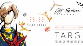 Targi Mody Off-Fashion Store LIFESTYLE, Moda - Wola Park zaprasza na jesienną edycję targów mody Off-Fashion Store. Od 26 do 29 października na odwiedzających Centrum czekać będą młodzi polscy projektanci.