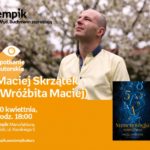 MACIEJ SKRZĄTEK (WRÓŻBITA MACIEJ) – SPOTKANIE AUTORSKIE – ŁÓDŹ