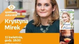 KRYSTYNA MIREK - SPOTKANIE AUTORSKIE - ŁÓDŹ LIFESTYLE, Książka - KRYSTYNA MIREK - SPOTKANIE AUTORSKIE 11 kwietnia, godz. 18:00 empik Manufaktura, Łódź, ul. Karskiego 5
