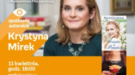 KRYSTYNA MIREK - SPOTKANIE AUTORSKIE - ŁÓDŹ LIFESTYLE, Książka - KRYSTYNA MIREK - SPOTKANIE AUTORSKIE 11 kwietnia, godz. 18:00 empik Manufaktura, Łódź, ul. Karskiego 5