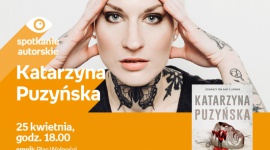 Spotkanie z Katarzyną Puzyńską LIFESTYLE, Książka - Katarzyna Puzyńska 25 kwietnia, godz. 18.00 empik Plac Wolności, Poznań, ul. Ratajczaka 44