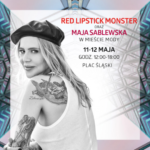 Red Lipstick Monster i Maja Sablewska w Silesia City Center