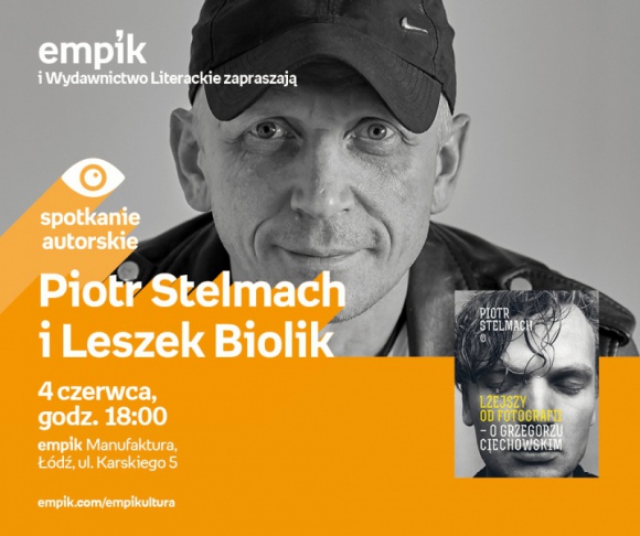 PIOTR STELMACH I LESZEK BIOLIK – SPOTKANIE AUTORSKIE – ŁÓDŹ