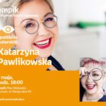 Spotkanie autorskie z Katarzyną Pawlikowską