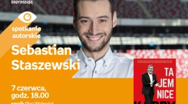 Spotkanie z Sebastianem Staszewskim w Poznaniu,7.06 LIFESTYLE, Książka - Sebastian Staszewski 7 czerwca, godz. 18.00 empik Plac Wolności, Poznań, ul. Ratajczaka 44