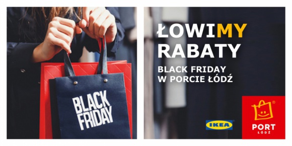 Black Friday w Porcie Łódź i IKEA