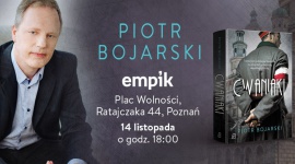 Piotr Bojarski - spotkanie autorskie LIFESTYLE, Książka - Piotr Bojarski, 14 listopada, godz. 18:00 Empik Plac Wolności, Poznań, ul. Ratajczaka 44