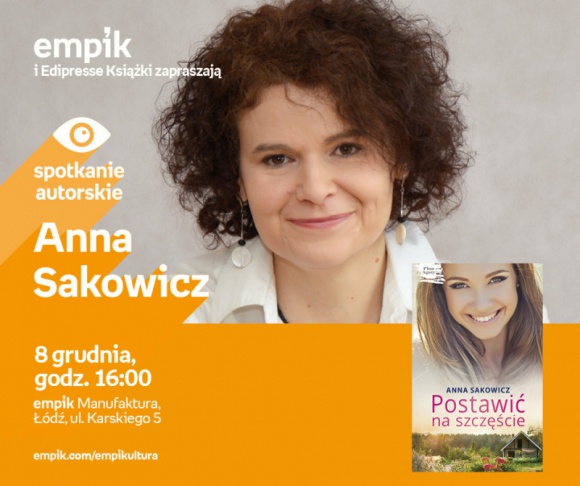 ANNA SAKOWICZ – SPOTKANIE AUTORSKIE – ŁÓDŹ