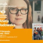 Aneta Jadowska | Empik Focus