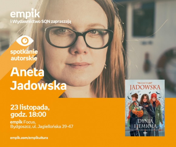 Aneta Jadowska | Empik Focus