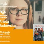 ANETA JADOWSKA – SPOTKANIE AUTORSKIE – ŁÓDŹ