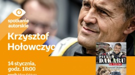 KRZYSZTOF HOŁOWCZYC - SPOTKANIE AUTORSKIE - ŁÓDŹ LIFESTYLE, Książka - KRZYSZTOF HOŁOWCZYC - SPOTKANIE AUTORSKIE - ŁÓDŹ 14 stycznia, godz. 18:00 empik Manufaktura, Łódź, ul. Karskiego 5