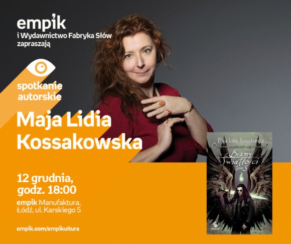 MAJA LIDIA KOSSAKOWSKA – SPOTKANIE AUTORSKIE – ŁÓDŹ