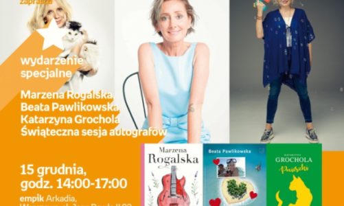 Katarzyna Grochola, Marzena Rogalska i Beata Pawlikowska podpiszą książkowe pre