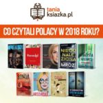 Co czytali Polacy w 2018 roku?
