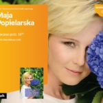 MAJA POPIELARSKA – SPOTKANIE AUTORSKIE – ŁÓDŹ