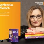 AGNIESZKA MIELECH (FESTIWAL KSIĄŻKI DZIECIĘCEJ) – SPOTKANIE + WARSZTATY – ŁÓDŹ