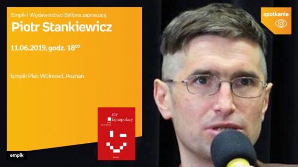 Spotkanie z Piotrem Stankiewiczem w Poznaniu