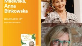 ANNA MILEWSKA oraz ANNA BINKOWSKA - SPOTKANIE AUTORSKIE - ŁÓDŹ LIFESTYLE, Książka - ANNA MILEWSKA oraz ANNA BINKOWSKA - SPOTKANIE AUTORSKIE - ŁÓDŹ 25 czerwca, godz. 18:00 Empik Manufaktura, Łódź, ul. Karskiego 5