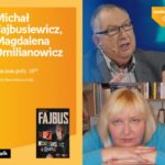 MICHAŁ FAJBUSIEWICZ i MAGDALENA OMILIANOWICZ – SPOTKANIE AUTORSKIE – ŁÓDŹ