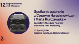 Spotkanie autorskie z laureatami 12. edycji Nagrody Literackiej m.st. Warszawy w LIFESTYLE, Książka - 12 lipca we Wrzeniu Świata Cezary Harasimowicz i Marta Kurczewska opowiedzą o swojej wspólnej książce „Mirabelka”.