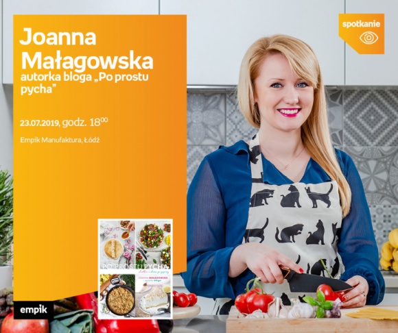 JOANNA MAŁAGOWSKA (AUTORKA BLOGA "PO PROSTU PYCHA") – SPOTKANIE AUTORSKIE – ŁÓDŹ