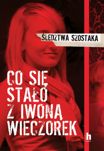 Co się stało z Iwoną Wieczorek? 17 lipca minie 9 lat od jej zaginięcia.