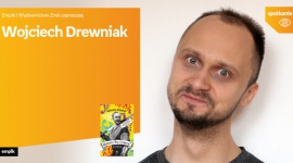 Wojciech Drewniak | Empik Stary Browar LIFESTYLE, Książka - Wojciech Drewniak 9 października, godz. 18:00 empik Stary Browar, Poznań, ul. Półwiejska 42