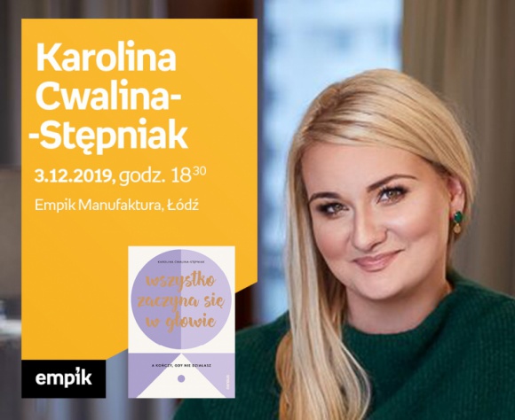 KAROLINA CWALINA-STĘPNIAK – SPOTKANIE AUTORSKIE – ŁÓDŹ