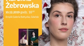 Karolina Żebrowska | Empik Galeria Bałtycka LIFESTYLE, Książka - spotkanie