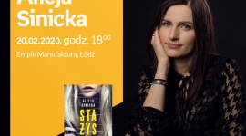 ALICJA SINICKA - SPOTKANIE AUTORSKIE - ŁÓDŹ LIFESTYLE, Książka - ALICJA SINICKA - SPOTKANIE AUTORSKIE - ŁÓDŹ 20 lutego, godz. 18:00 Empik Manufaktura, Łódź, ul. Karskiego 5