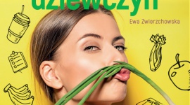 Dieta najedzonych dziewczyn LIFESTYLE, Książka - „Dieta najedzonych dziewczyn” pióra Ewy Zwierzchowskiej, która ukaże się 6 marca nakładem Wydawnictwa Harde, odpowiada na pytanie, jak bez głodu, stresu i frustracji oraz wielkich kosztów pozbyć się niechcianych kilogramów i poprawić swoje zdrowie.