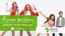 „Wiosenne Arkady Stylu” – modowe inspiracje w Zielonych Arkadach LIFESTYLE, Moda - W Zielonych Arkadach na odwiedzających czekają nie tylko najnowsze kolekcje blisko 200 marek, ale też wyspy modowe.