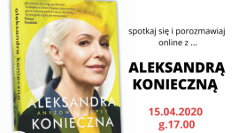 HARDE LIVE: spotkanie z Aleksandrą Konieczną LIFESTYLE, Gwiazdy - 15 kwietnia o godzinie 17.00 na profilu instagramowym Wydawnictwa Harde odbędzie się spotkanie autorskie online z Aleksandrą Konieczną, aktorką i autorką książki "Anyżowe dropsy".