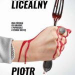 Nowy kryminał Piotra Zaremby – „Horror licealny” już w sprzedaży