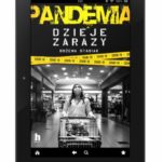 PANDEMIA: Dzieje zarazy